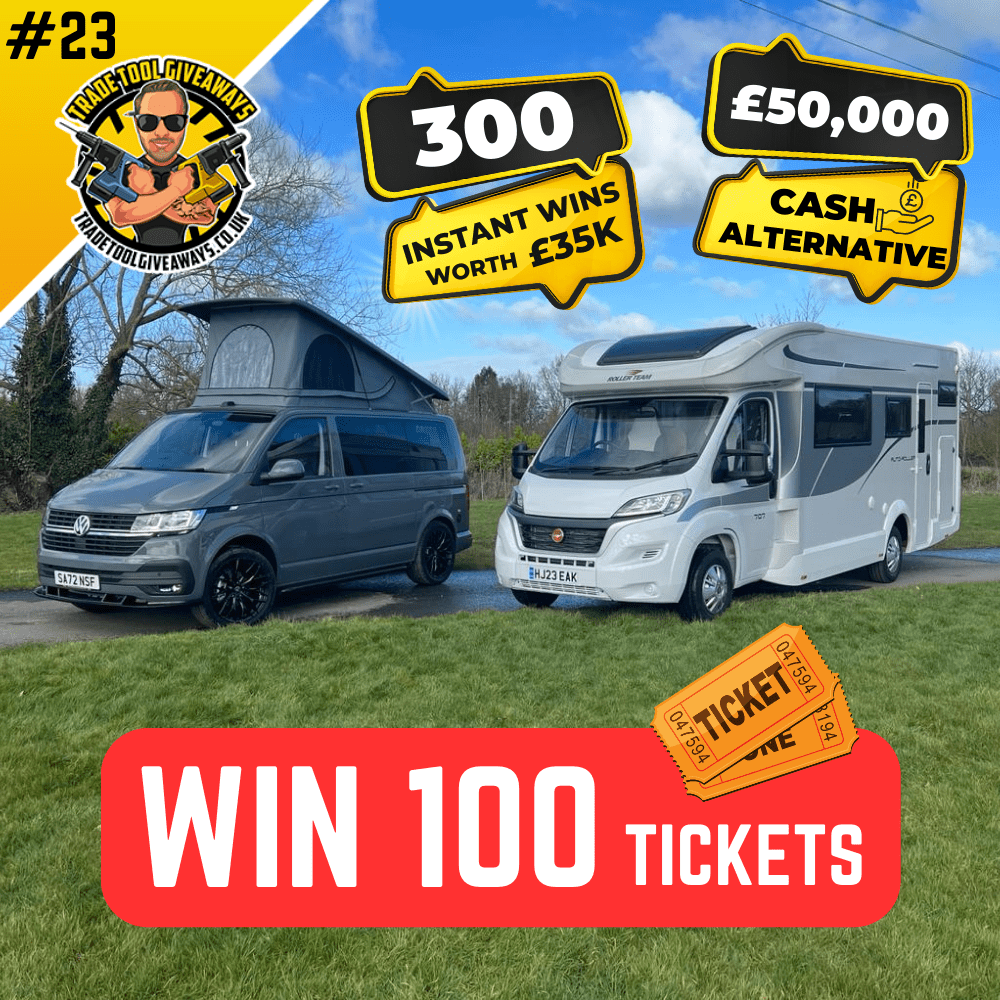 Win 100 Tickets Our Biggest Ever Camper Competition 23 Power Tool Competitions Win Vans